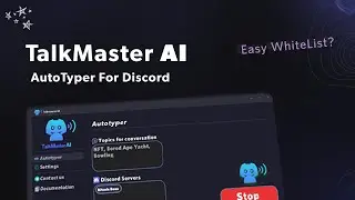 Discord AutoTyper with ChatGPT - TalkMaster AI | Easy Whitelist for NFT! + Gift🎁