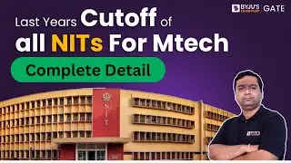 MTech Admission in NITs | Mtech Cutoff for all NITs of Last Year | BYJUS GATE