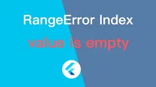 Flutter Range Error Index Invalid Value Valid Value Range is Empty 0 | BLoC Tutorial