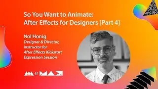 So You Want to Animate: After Effects for Designers [Part 4] | Adobe MAX 2020 Presentation