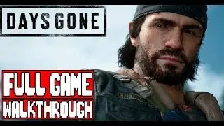 DAYS GONE Full Game Walkthrough - No Commentary (