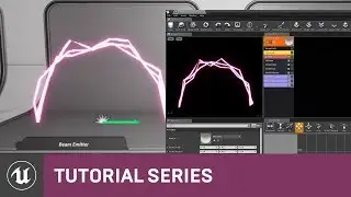 Intro to Cascade: Creating a Beam Emitter | 07 | v4.2 Tutorial Series | Unreal Engine