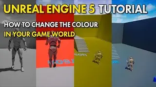 Unreal Engine 5 UE5 Free Tutorial - How to change the colour in your game world!