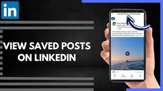 How To View Saved Posts On LinkedIn