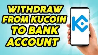 How to Withdraw From KuCoin to Bank Account - 2023