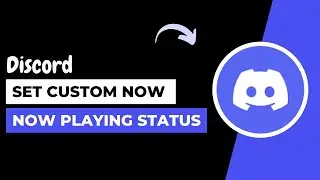 How To Change Now Playing Status On Discord - Set Custom Game Playing Text in Discord
