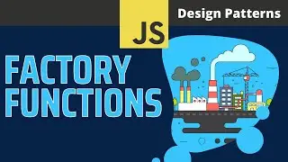 Factory Functions - Design Patterns in JavaScript
