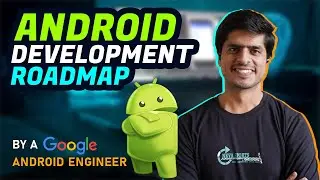 Complete Android Developer Roadmap 2022 ft. @Google  Software Engineer | Java vs Kotlin |@100GB