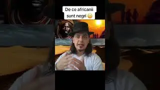 DE CE AFRICANII AU PIELEA NEAGRĂ 😳