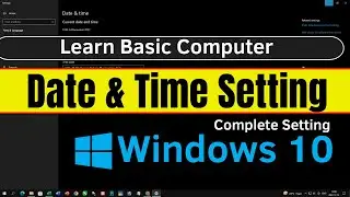 How to Use Date and TIme Option | Using Control Panel | Date & Time Complete Setting Windows 10