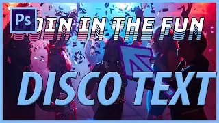 How to Create Disco Text in Adobe Photoshop CC