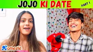 JOJO KI FIRST DATE ON OMEGLE ( part 1 ) @RELOADMRA6