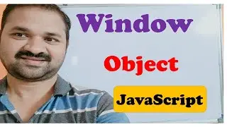 Window Object in JavaScript || JavaScript Tutorial for Beginners