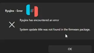 Ryujinx Switch Emulator | System update title was not found in the firmware package