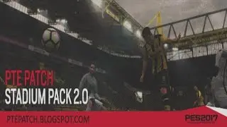 PTE Patch Stadium Pack 2.0 + UPDATE Install Tutorial - Pro Evolution Soccer 2017 (PES 2017)
