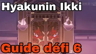 EVENT HYAKUNIN IKKI GUIDE Défi 6 Lame de l'immortel tengunite Genshin Impact FR