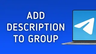 How To Add Description To Your Group In Telegram On PC