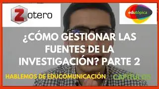 Zotero como herramienta para gestionar fuentes de investigación. PARTE 2