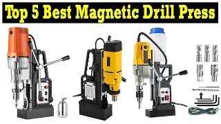 Top 5 Best Magnetic Drill Press In 2023 | Magnetic Drilling Machine