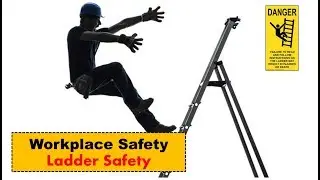 Safety in the Workplace - Workplace Safety - Tips on Workplace Safety - Ladder Safety