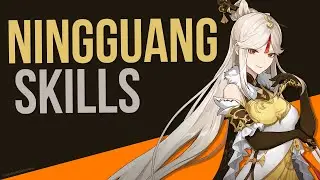 GENSHIN IMPACT: Ningguang Skills