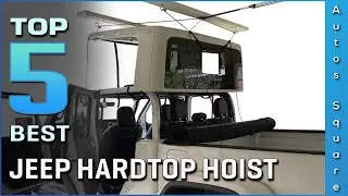 Top 5 Best Jeep Hardtop Hoist Review in 2023