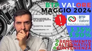 BTP VALORE MAGGIO 2024: conviene?