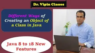 Multiple Ways to Create an Object in Java | Dr Vipin Classes