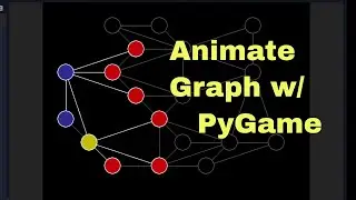 Graph Animation Code Step by Step in repl.it/python/pygame