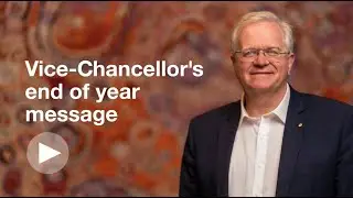Vice-Chancellor's end of year message