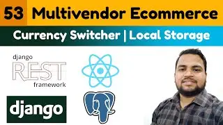 Currency Switcher with local Storage|Multivendor Ecommerce Website Django ReactJs & DRF|#53