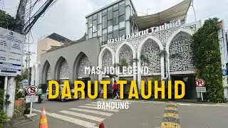 MASJID LEGEND DARUT TAUHID BANDUNG