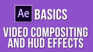 HUD Effects Compositing & Magic Bullet Looks After Effects Workflow Tutorial