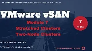 VMware vSAN Tutorial : Deploy and Manage Video 7- Stretched Clusters and Two-Node Clusters