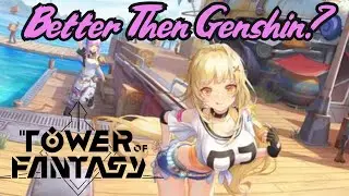 Why Tower Of Fantasy is Better Then Genshin Impact... I Think