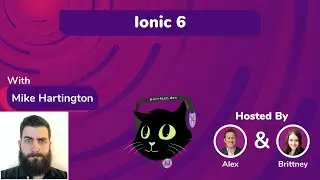 2.32 - Ionic 6 with Mike Hartington