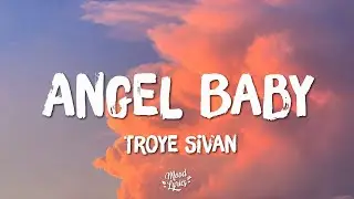 Troye Sivan - Angel Baby (Lyrics)