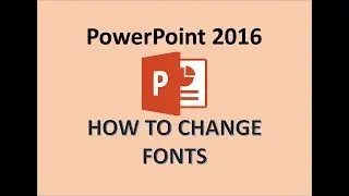 PowerPoint 2016 - Fonts - How To Change and Adjust Presentation Font in MS PPT - Choose Text MS 365