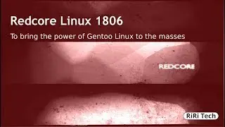 redcore linux 1806 - Gentoo based Linux Distro