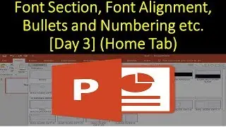 Power Point Tutorial - Font Section, Font Alignment, Bullets and Numbering etc. [Day 3]