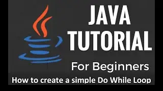 How to create a simple Do While Loop using Java