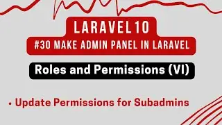 #30 Laravel 10 Tutorial | Roles and Permissions in Laravel (VI) | Update Permissions for Subadmins