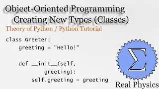 Creating New Types (Classes) (Theory of Python) (Python Tutorial)