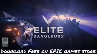 How to Download Elite Dangerous for FREE on PC at Epic Games Store 🔥🔥🔥