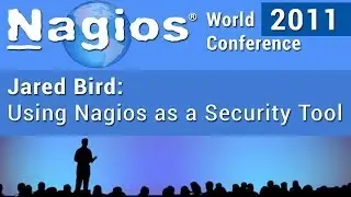 Jared Bird: Using Nagios As A Security Tool