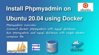 Install Phpmyadmin on Ubuntu 20.04 using Docker