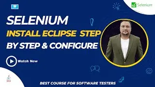 How to Install Eclipse IDE? Selenium testing full course