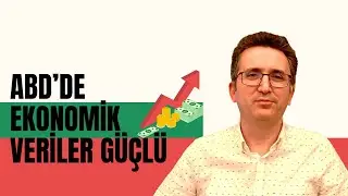 ABD'de Ekonomik Veriler Güçlü