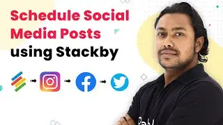 Schedule Unlimited Posts to Any Social Media Platform using Stackby - Automate Posts to Social Media