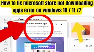 How to fix microsoft store not downloading apps error on windows 10 / 11 /7